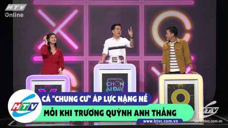 Xem Show CLIP HÀI Cả "chung cư" áp lực nặng nề mỗi khi Trương Quỳnh Anh thắng HD Online.